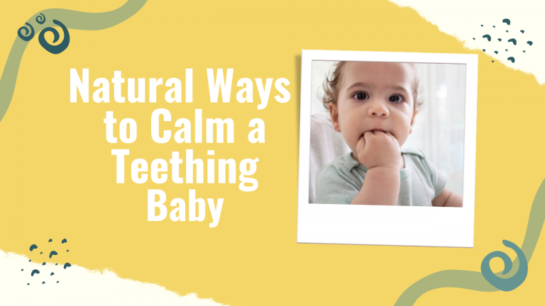 Natural Ways to Calm a Teething Baby